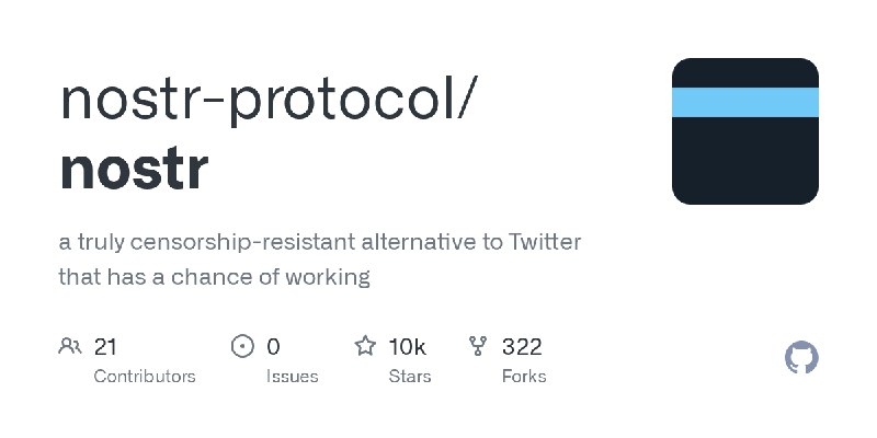 GitHub - nostr-protocol/nostr: a truly censorship-resistant alternative to Twitter that has a chance of working