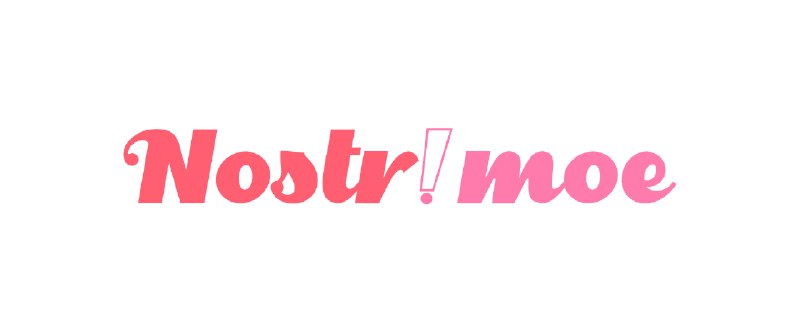 Nostr!moe