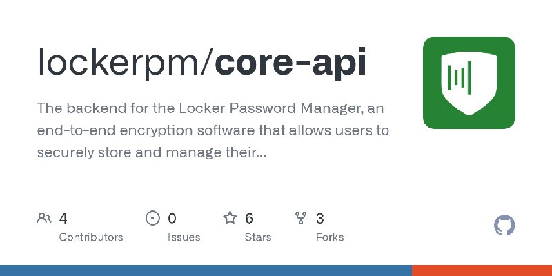 GitHub - lockerpm/core-api: The backend for the Locker Password Manager, an end-to-end encryption software that allows users to…