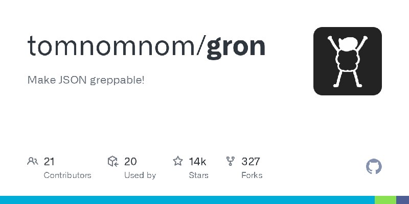 GitHub - tomnomnom/gron: Make JSON greppable!