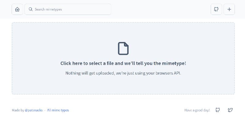 mimetype.io - MIME 类型查询工具直接搜索查询或通过浏览器 API 查询传入文件的 MIME 类型.● 网站: 
