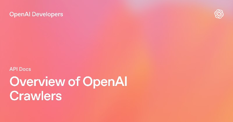 Overview of OpenAI Crawlers