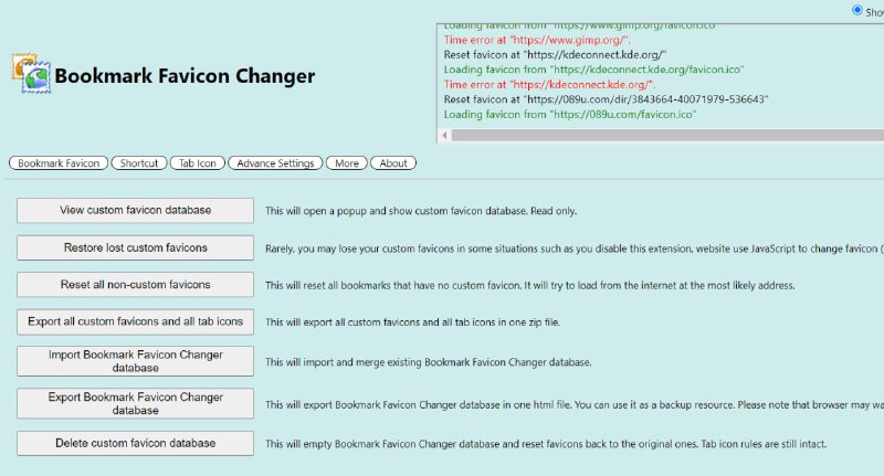 Bookmark Favicon Changer - 批量自定义/刷新书签栏收藏的 favicon某些时候, 如果你不是用 Chrome 或 Edge 的书签同步那么大概率从新的浏览器恢复回来的书签栏收藏在首次访问网站路径中的 /favicon.* 前是没有图标的. 没有图标等于图标完全默认, 会增加辨识收藏的速度.所以需要一个工具来批量实现这个 